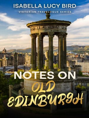 cover image of Notes on Old Edinburgh